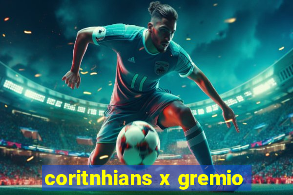 coritnhians x gremio